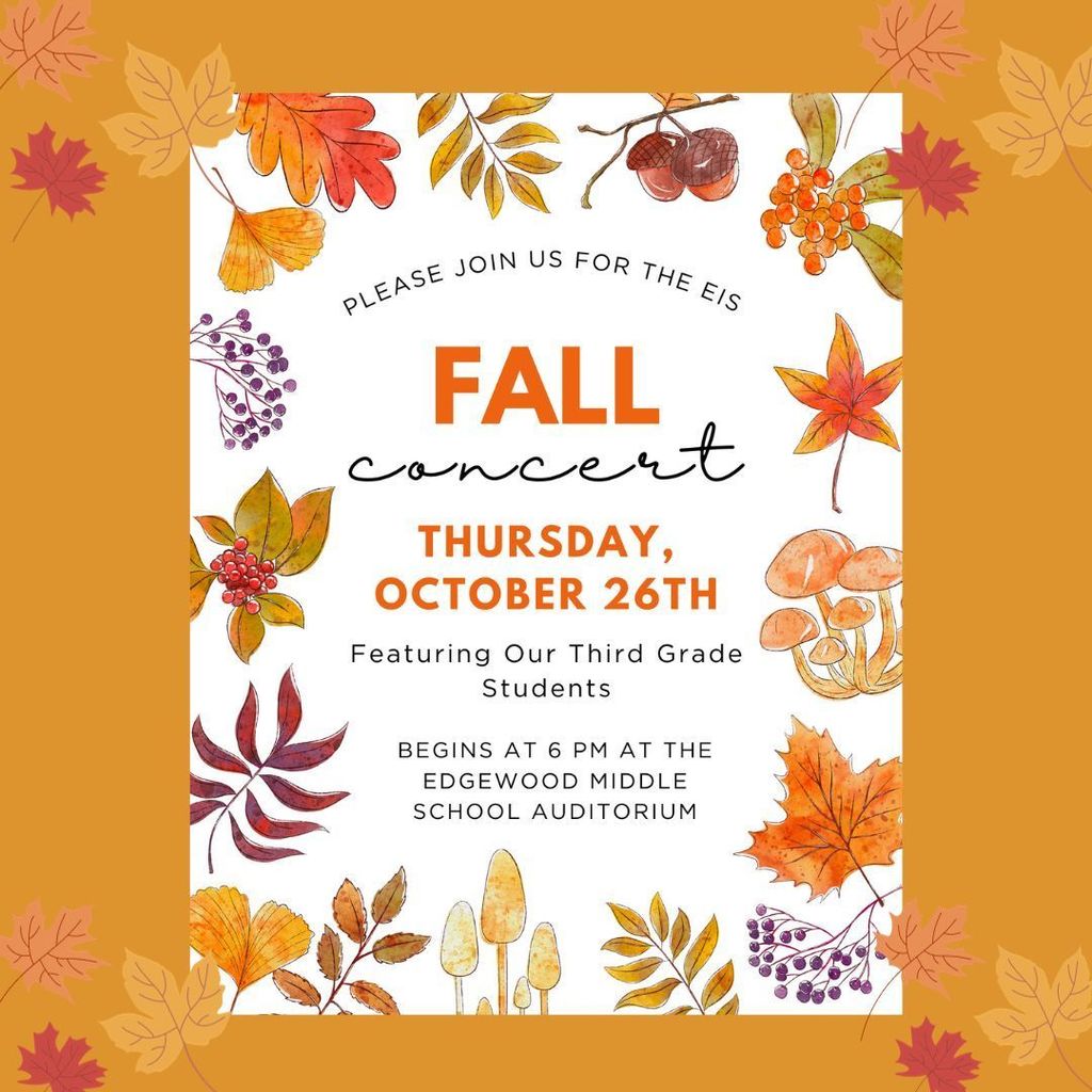 graphic with fall colors and leaves, concert Oct 26 6 PM EMS Auditorium, 3rd grade students performing  