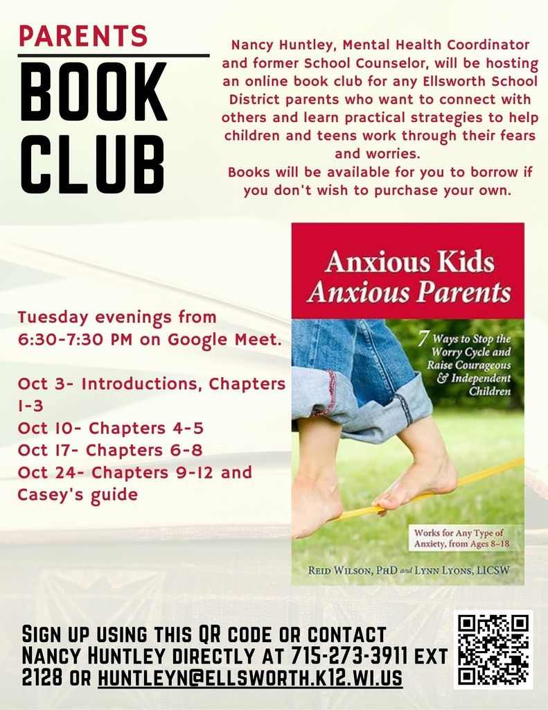 Nancy Huntley, Mental Health Coordinator and former School Counselor, will be hosting an online book club for any Ellsworth School District parents who want to connect with others and learn practical strategies to help children and teens work through their fears and worries. Books will be available for you to borrow if you don't wish to purchase your own.