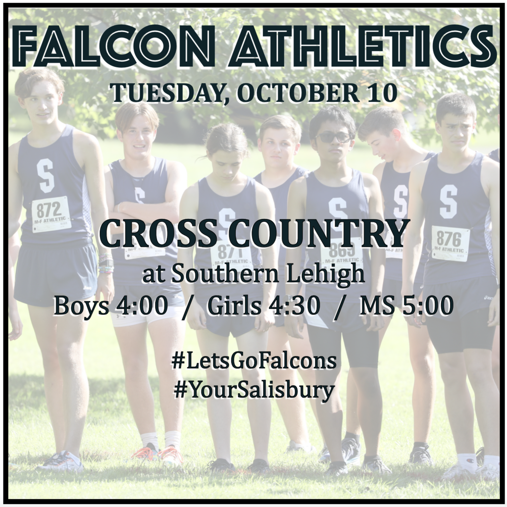 CROSS COUNTRY at Southern Lehigh: Boys 4:00, Girls 4:30, MS 5:00.