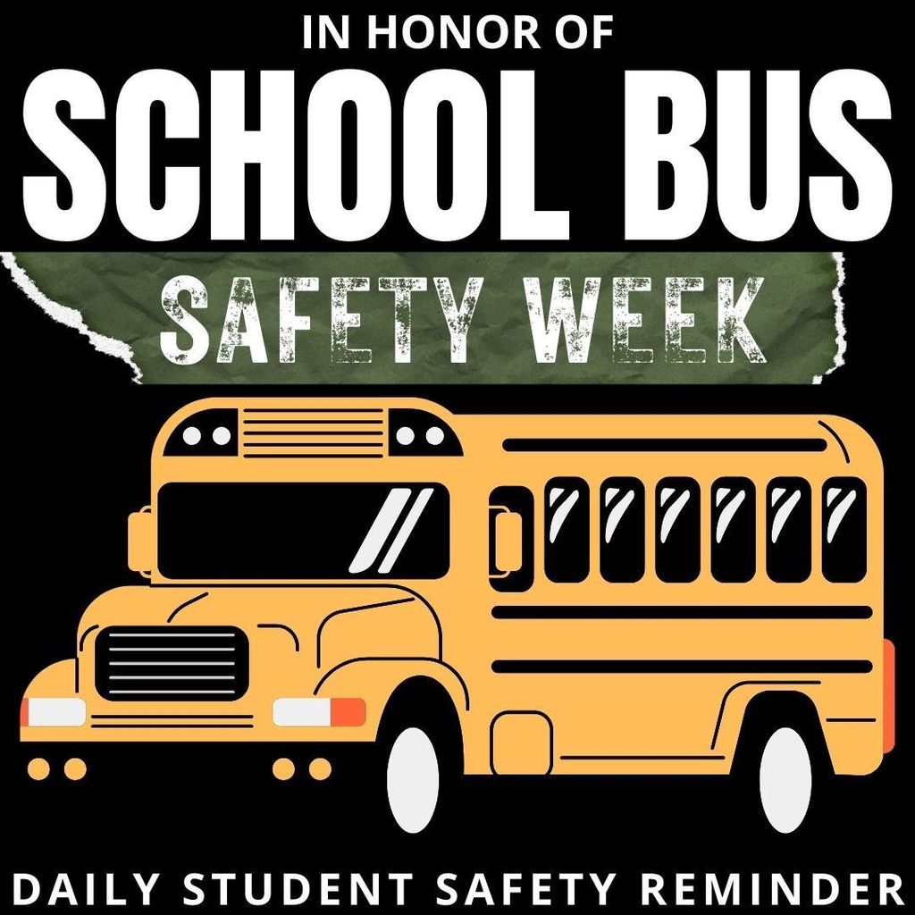 in honor of school bus safety week - daily student safety reminder