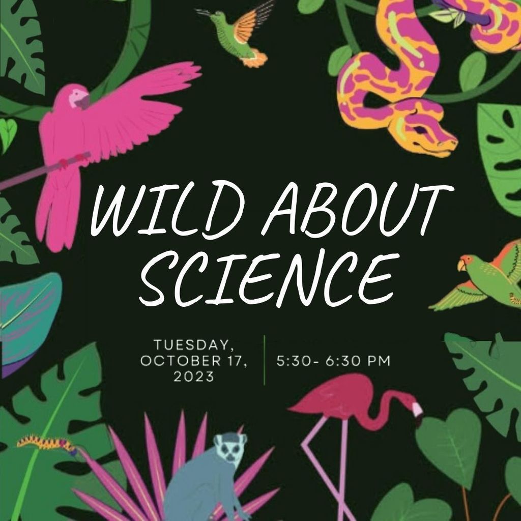 Wild about science - tuesday october 17 530 - 630 pm
