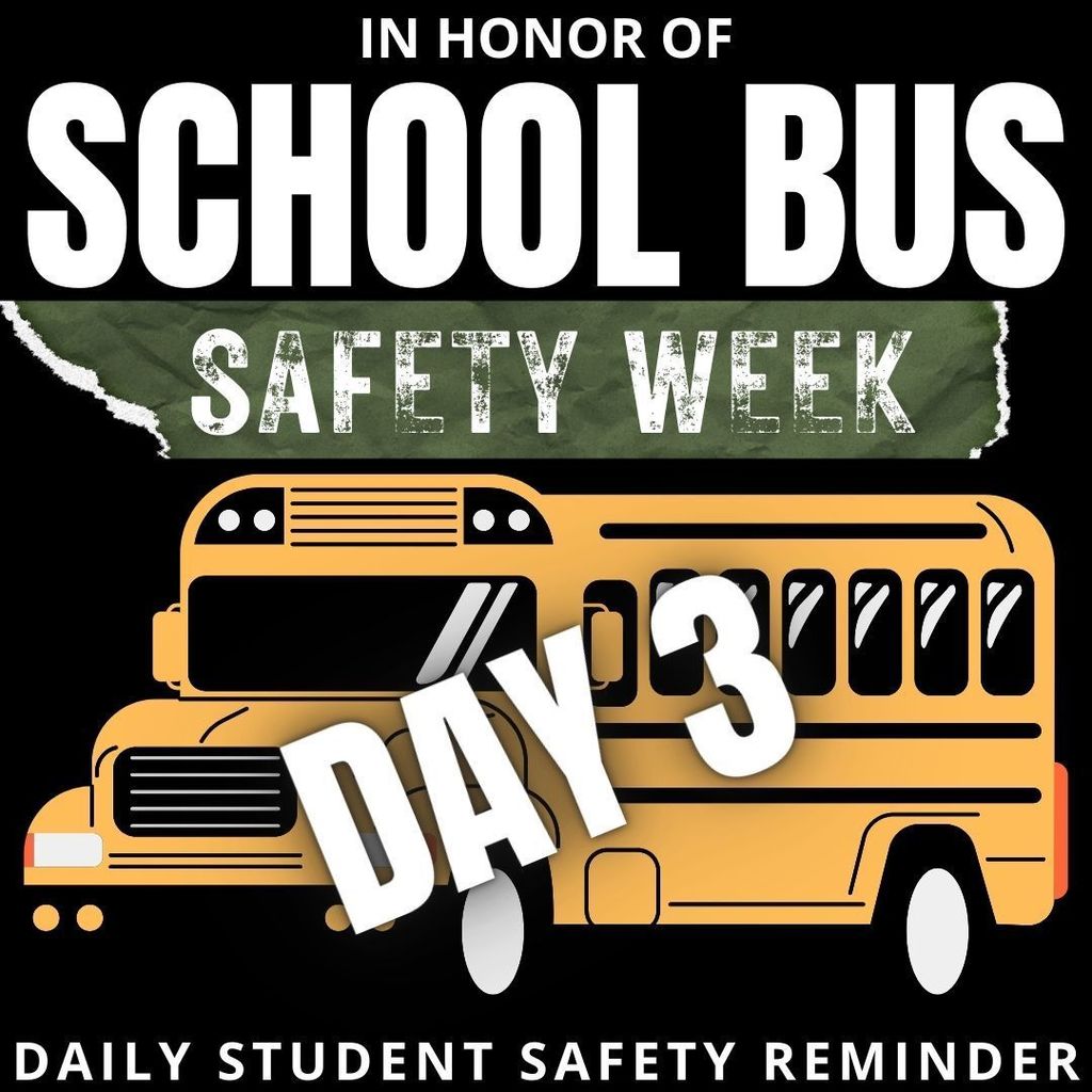 in honor of school bus safety week day 3 - daily student safety reminder
