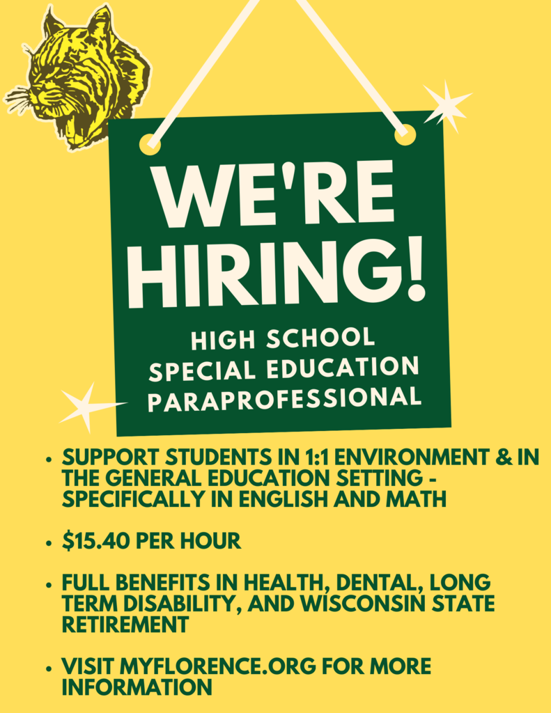 We're Hiring! HS special Education Paraprofessional supports students in a 1:1 environment & in general education setting specifically in english and math $15.40 per hour Full benefits in health dental long term disability and Wisconsin State Retirment