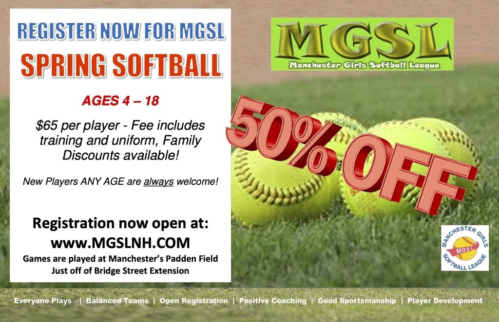 Graphic: register now for Manchester Girls Softball League 50 percent off - ages 4-18 register at www.mgslnh.com
