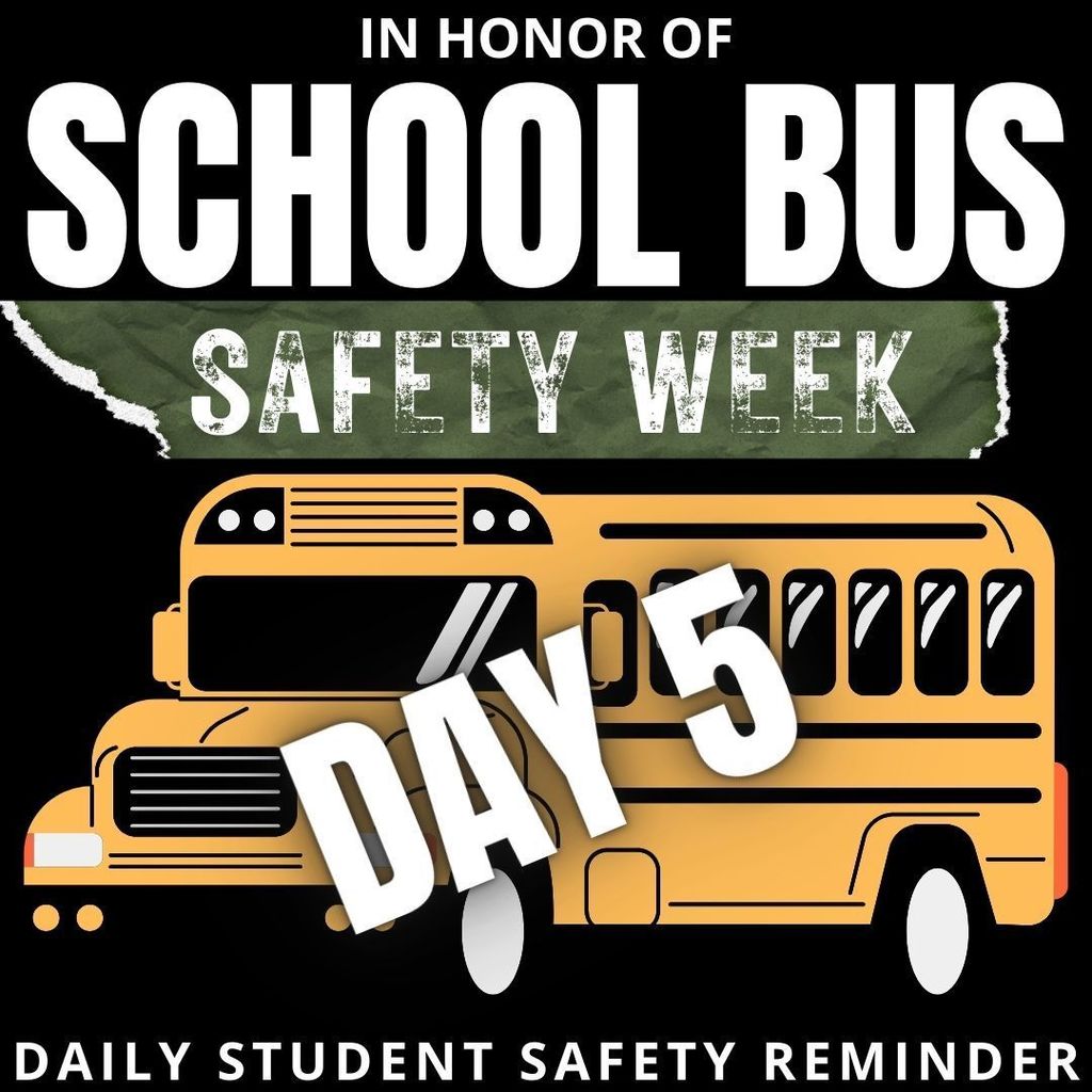 in honor of school bus safety week day 5 - daily student safety reminder