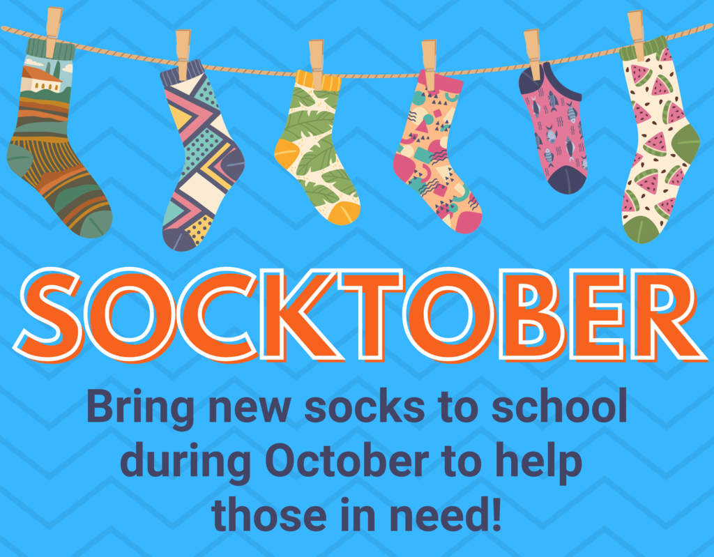 Blue background, socks hanging on a clothes line with the words "SOCKTOBER, Bring new socks to school during October to help those in need!"