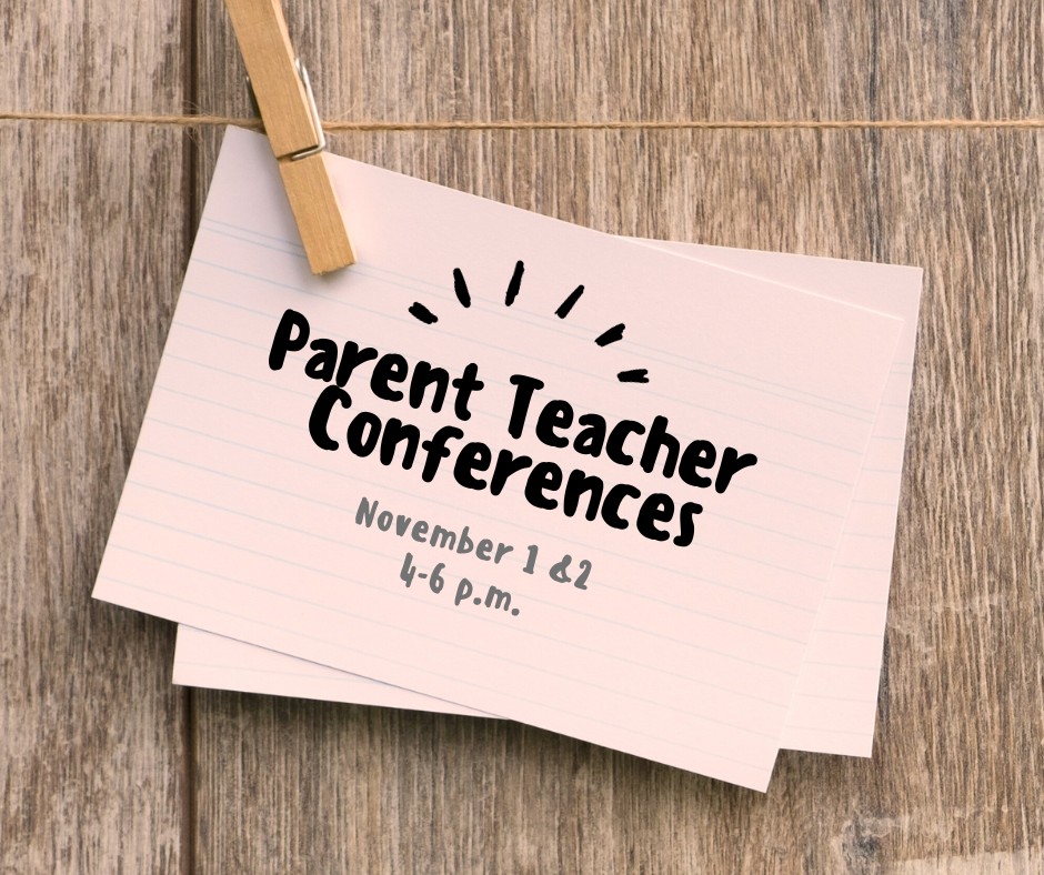 Parent Teacher Conferences