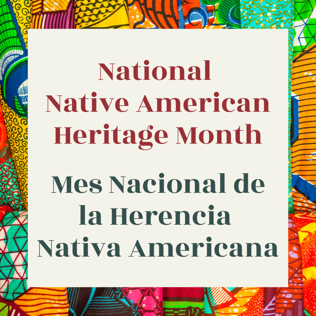 Texto Gráfico: Mes Nacional de Herencia Nativa Americana