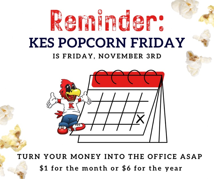 KES Popcorn Friday is 11/3/23! 