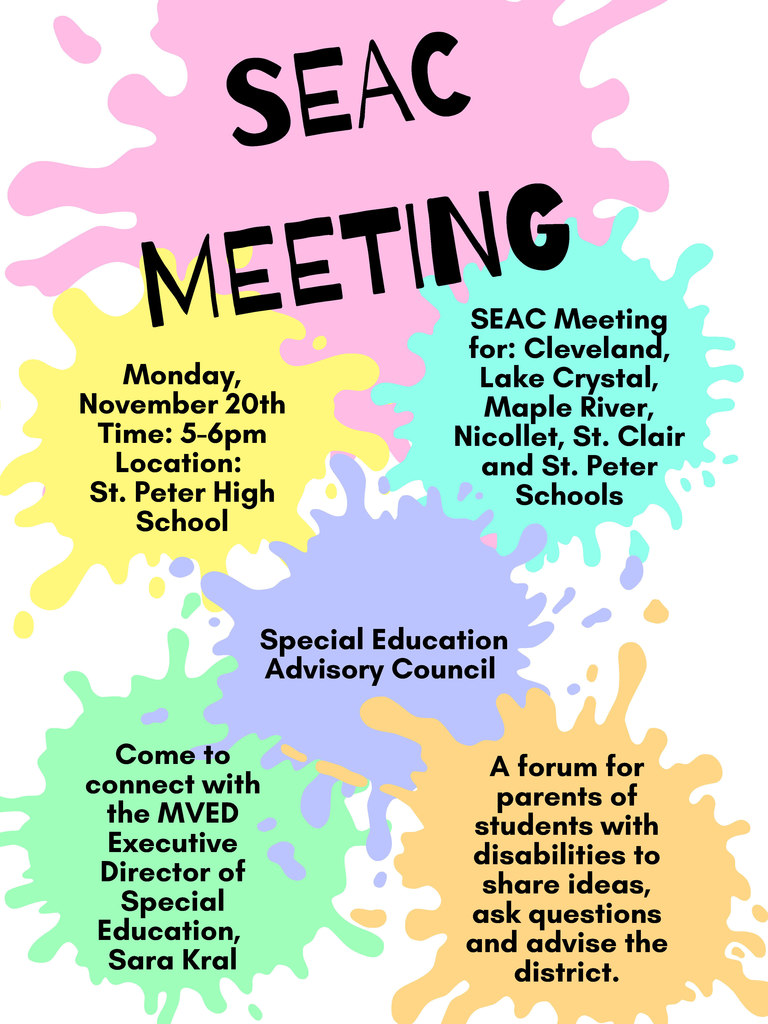 LCWM receives its special education support through the Minnesota Valley Education District (MVED) which has its offices in St. Peter and services several area school districts. Annually they hold a Special Education Advisory Council (SEAC) meeting to seek information and insight from the families of the students who receive special education services to help improve their programming. This year's annual meeting is being held at the St. Peter High School. All parents of students who receive special education services are invited to attend!