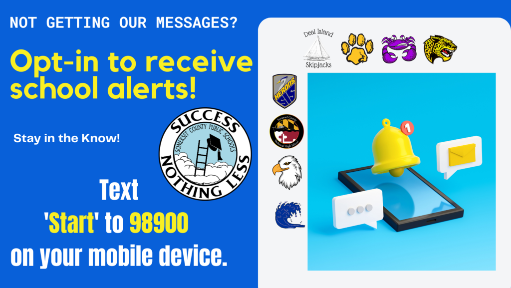 Not getting our messages? Opt-in to receive school alerts! stay in the know! Text "Start" to 98900 on your mobile device!