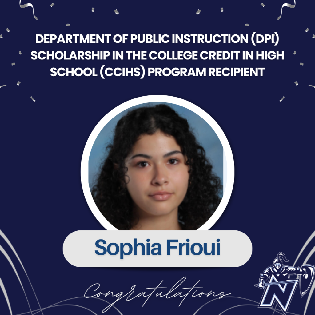 Sophia Frioui is a recipient of the Department of Public Instruction (DPI) Scholarship in the College Credit in High School (CCIHS) program