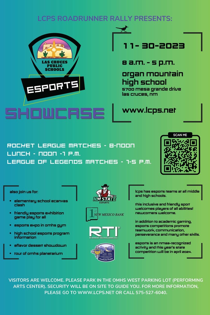 Join LCPS on November 30, 2023 for the first-ever eSports Showcase, hosted by Organ Mountain High School starting at 8 a.m. The LCPS eSports Showcase is presented by LCPS Roadrunner Rally. Esports video: https://www.youtube.com/watch?v=WbsLFecKNiw Please see flyer for details!