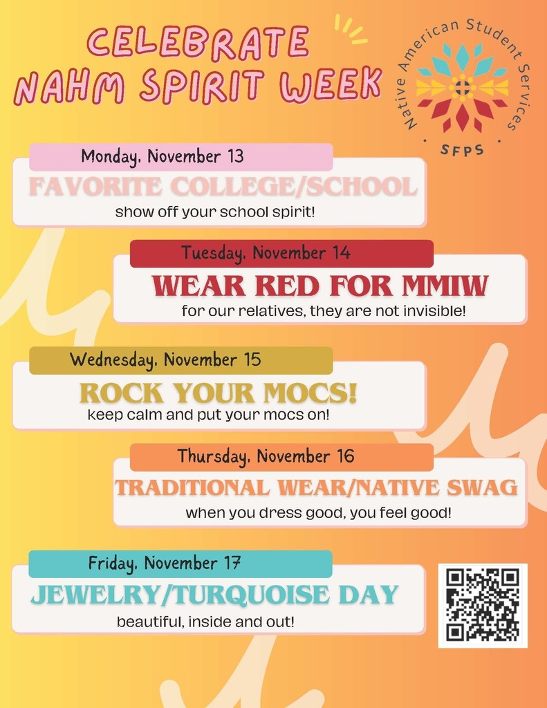 celebrate nahm spirit week Monday, November 13 Tuesday, November 14 Thursday, November 16 Wednesday, November 15 Friday, November 17 when you dress good, you feel good! for our relatives, they are not invisible! keep calm and put your mocs on! show off your school spirit! beautiful, inside and out!