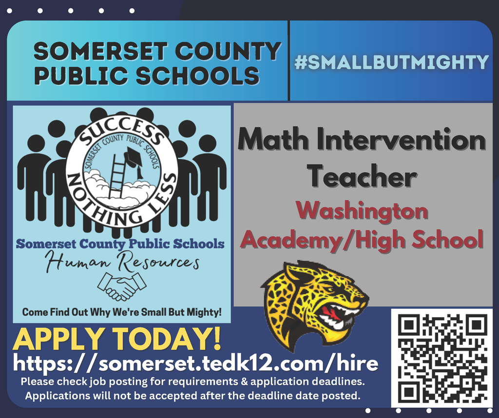 Somerset County Public Schools Apply Today! https://somerset.tedk12.com/hire please check job posting for requirements & application deadlines. Applications will not be accepted after the deadline date post. Math Intervention Teacher - Washington Academy/High School