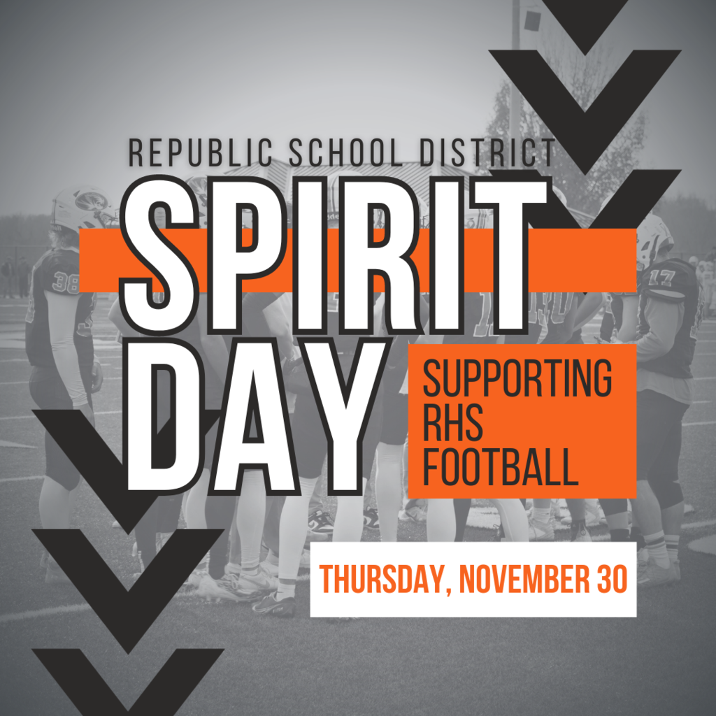 Black and white picture of football players, words that say "REPUBLIC SCHOOL DISTRICT SPIRIT DAY SUPPORTING RHS FOOTBALL THURSDAY, NOVEMBER 30"