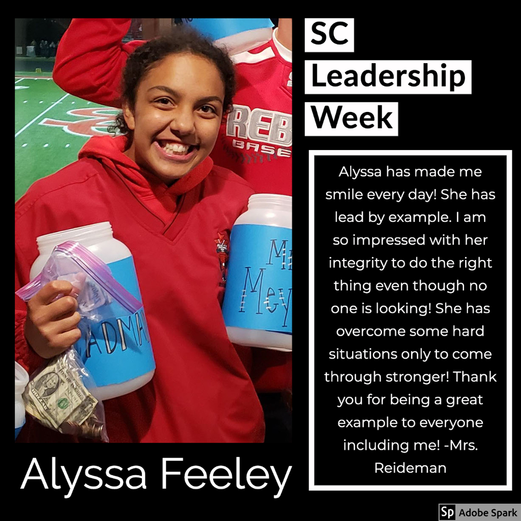 Alyssa has made me smile every day! She has lead by exmaple. I am so impressed with her integrity to do the right thing even though no one is looking! She has overcome some hard situations only to come through stronger! thank you for being a great example to everyone including me! -Mrs. Reideman