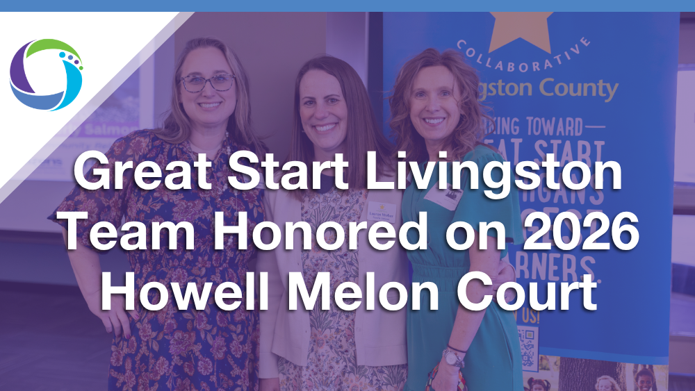 Promotional graphic with large text reading "Great Start Livingston Team Honored on 2026 Howell Melon Court" overlaid on a photo of three smiling women standing together in front of a Great Start Livingston County banner.