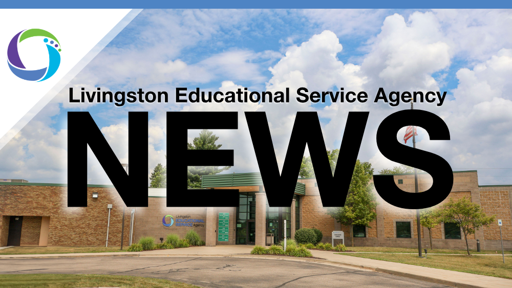 Graphic headline reading: "Livingston Educational Service Agency NEWS" over a background photograph of the agency building.