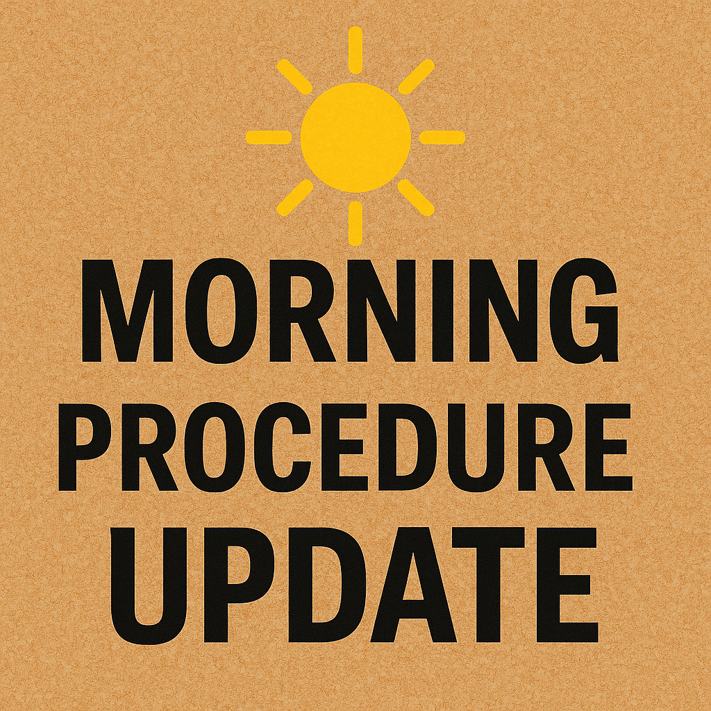 Morning Procedure  Update