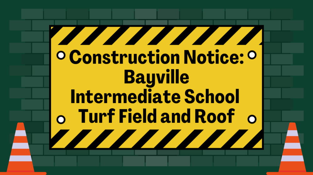 Notice of Construction Work at Bayville Intermediate School
