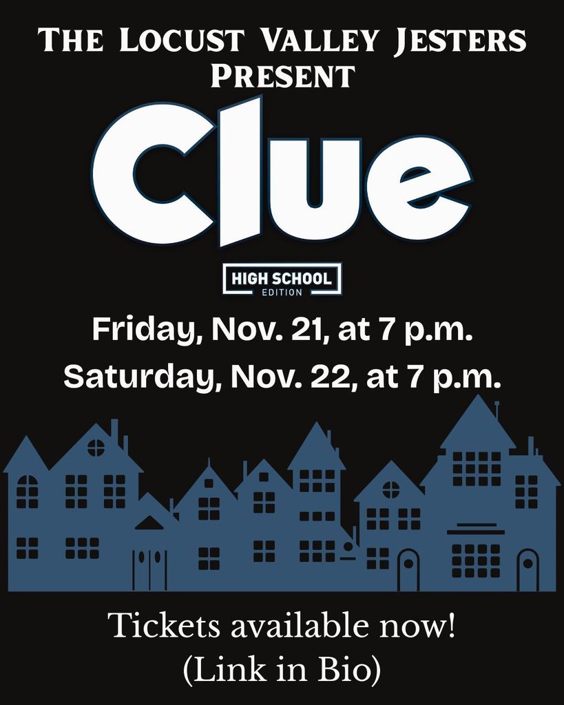 The Locust Valley Jesters Present Clue High School Edition. Friday, Nov. 21, at 7 p.m. Saturday, Nov. 22, at 7 p.m. Tickets available now! (Link in bio).