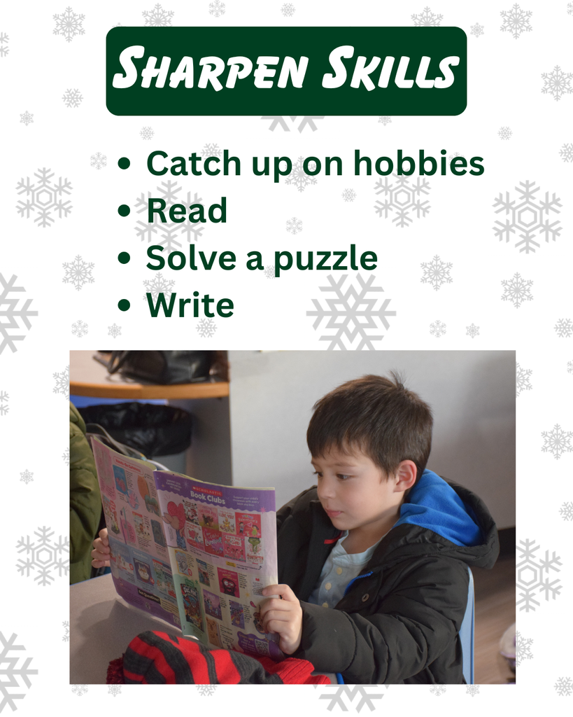 Sharpen Skills. Catch up on hobbies, read, solve a puzzle, write.