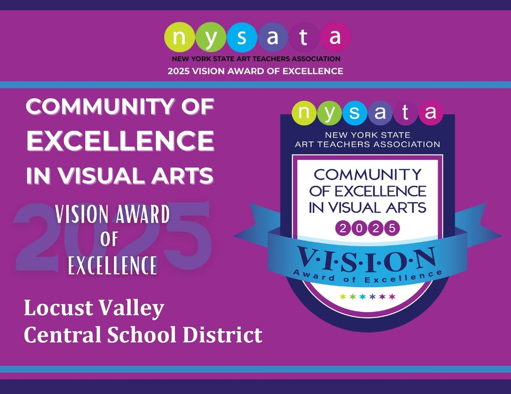 NYSATA New York State Art Teachers Association Community of Excellence in Visual Arts VISION Award of Excellence Locust Valley Central School District