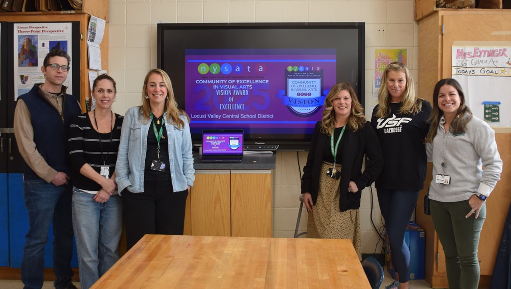 Tom Camilleri, Donna Chaplin, Melanie Mooney, Jessica Cestaro, Dana Ettinger and AnnMarie Buonaspina (left to right) of the Locust Valley Central School District art department earned the NYSATA Community of Excellence in Visual Arts for 2025.