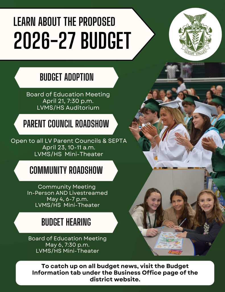 Learn about the proposed 2026-27 budget. Budget Adoption: Board of Education Meeting, April 21, 7:30 p.m., LVMS/HS Auditorium. Parent Council Roadshow: Open to all LV Parent Councils & SEPTA, April 23, 10-11 a.m., LVMS/HS Mini-Theater. Community Roadshow: Community Meeting, In-Person AND Livestreamed, May 4, 6-7 p.m., LVMS/HS Mini-Theater. To catch up on all budget news, visit the Budget Information tab under the Business Office page of the district website.