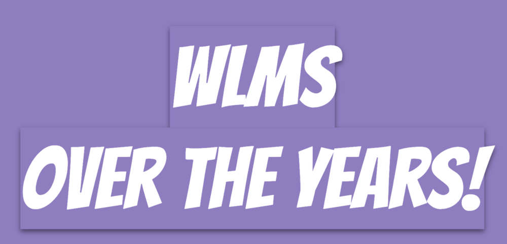 WLMS Over The Years