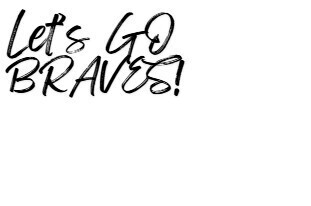 Let's Go Braves!
