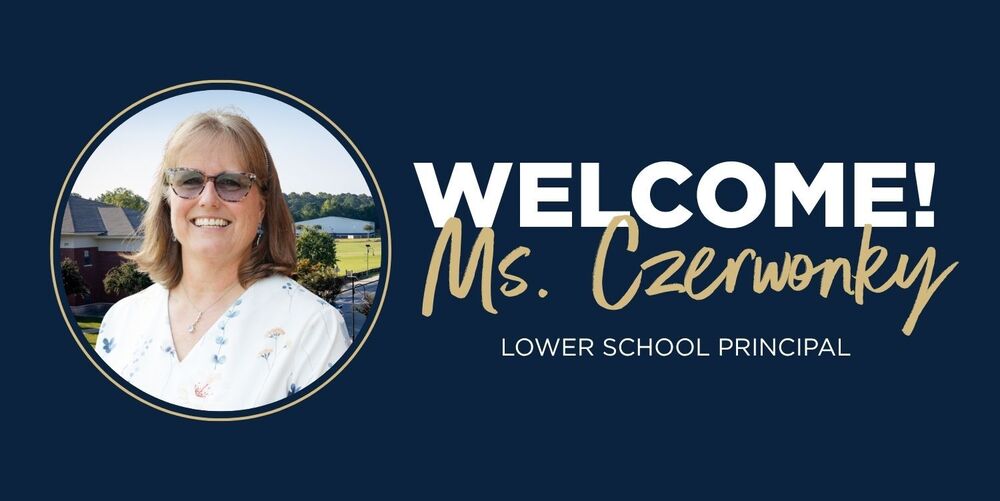 Photo of woman with glasses next to words, "Welcome Ms Czerwonky, Lower School Principal"