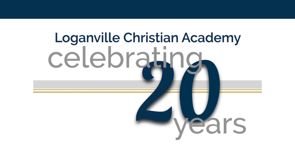 A blue and white banner that says: Loganville Christian Academy Celebrating 20 Years.