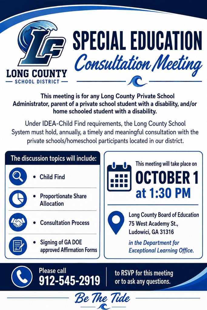 Flyer for the Long County School District Special Education Consultation Meeting on October 1 at 1:30 PM. The event will take place at the Long County Board of Education in the Department for Exceptional Learning Office, located at 75 West Academy St., Ludowici, GA 31316. The meeting is for private school administrators, parents of private school students with a disability, and homeschooled students with a disability under IDEA-Child Find requirements. Discussion topics include Child Find, Proportionate Share Allocation, Consultation Process, and Signing of GA DOE approved Affirmation Forms. RSVP or direct questions by calling 912-545-2919. The flyer features blue and white accents with the Long County "Be The Tide" logo.