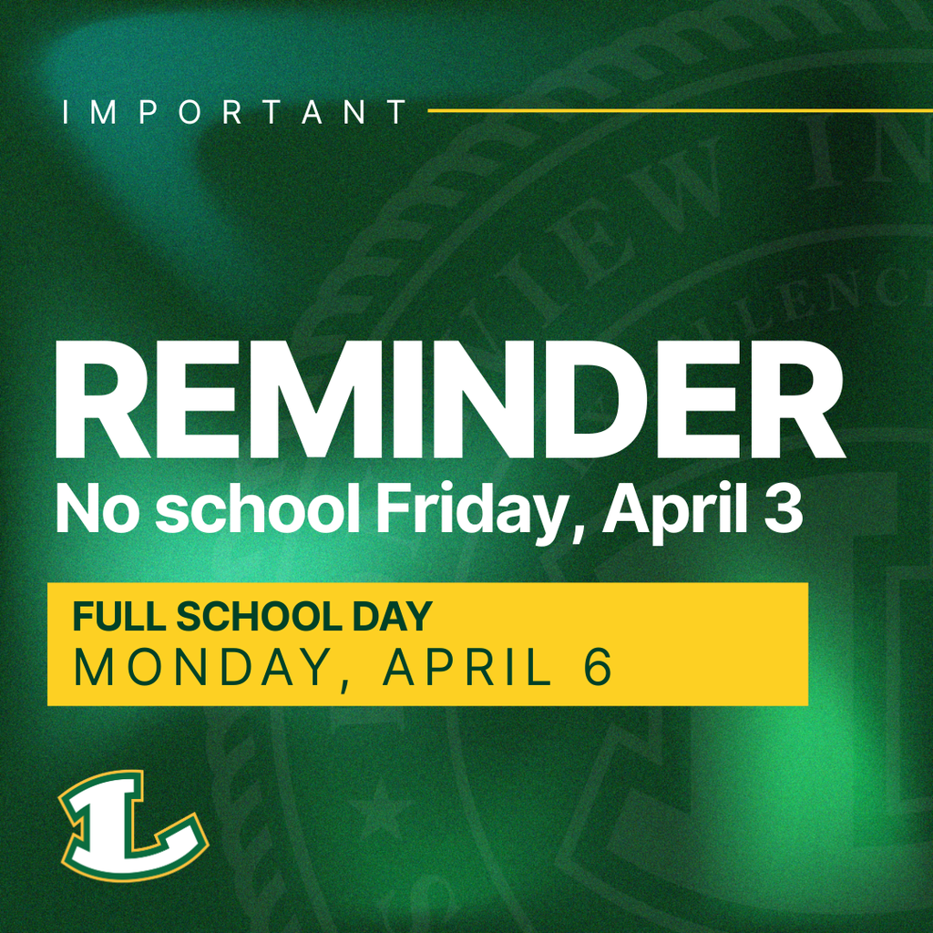 Reminder, no school Friday, April 3. Full school day, Monday, April 6.
