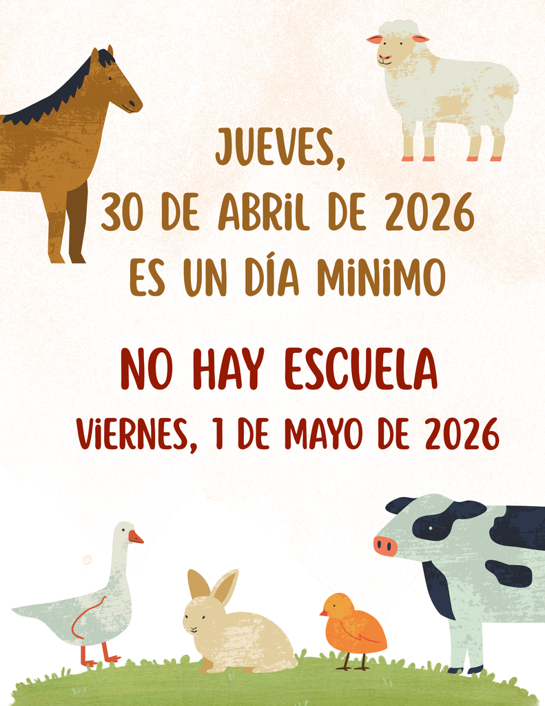Thursday, April 20th minimum day and no school on friday may 1st: spanish