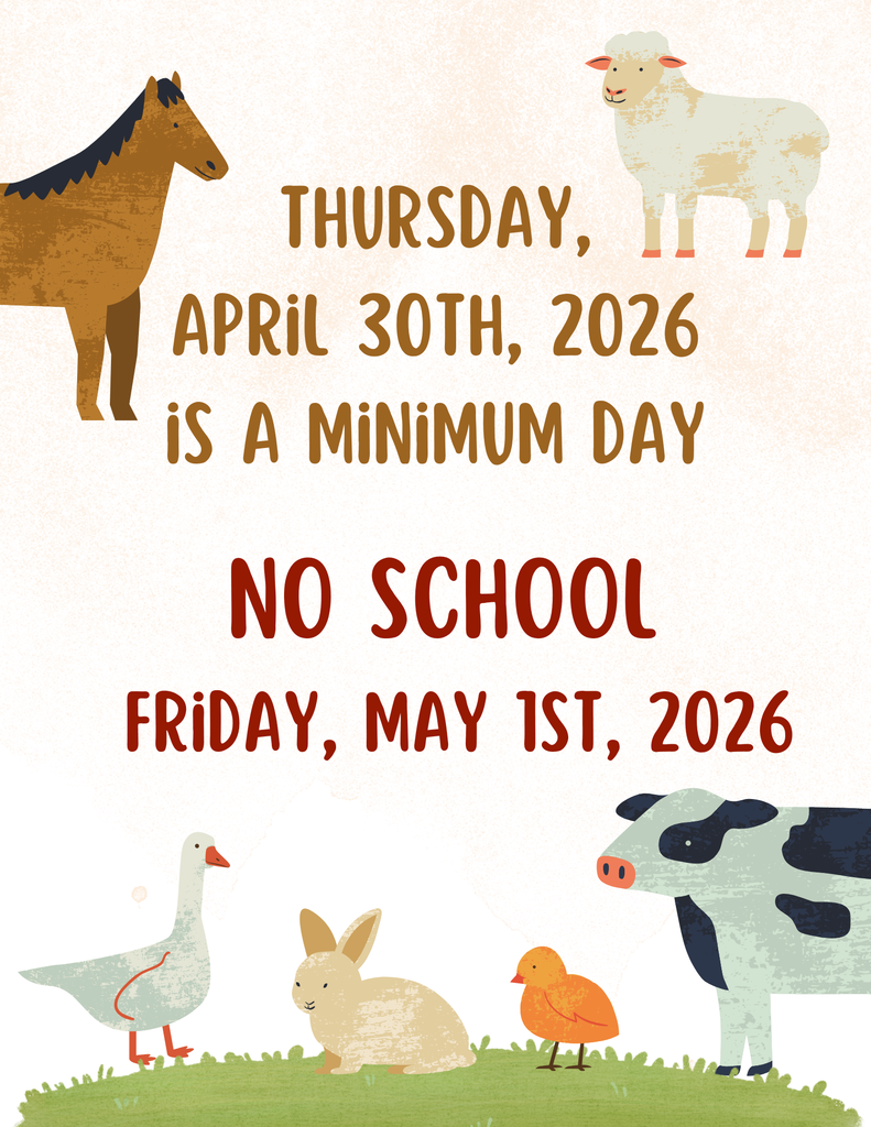 Thursday, April 20th minimum day and no school on friday may 1st