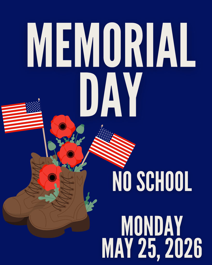 Memorial day, May 25th, no school