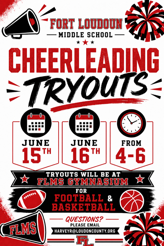 Graphic announcing Fort Loudoun Middle School Cheerleading Tryouts. Tryouts will be held June 15 and June 16 from 4:00–6:00 PM in the FLMS Gymnasium for football and basketball cheerleading. Questions may be directed to HarveyR@loudoncounty.org.