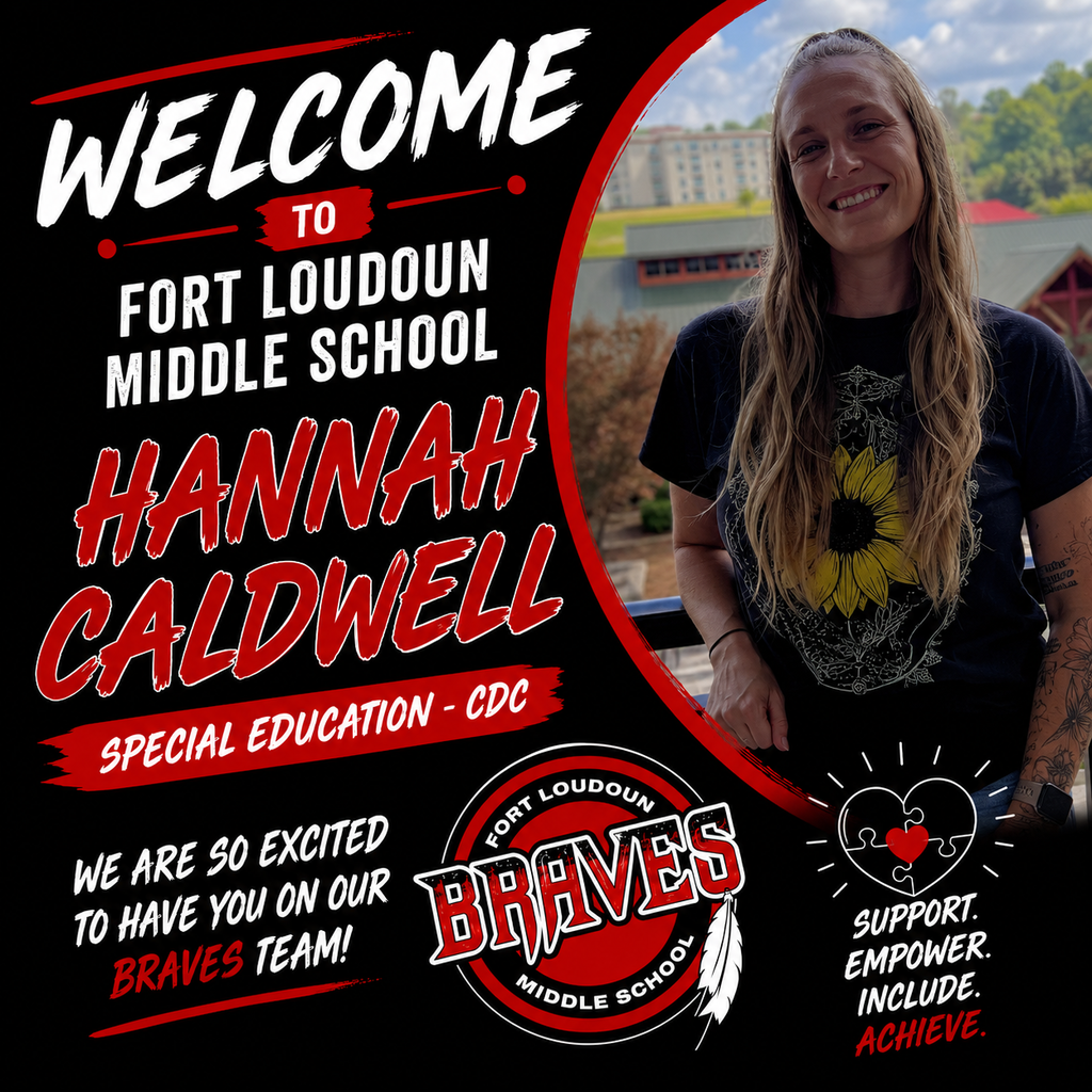 Poster with a woman smiling, "WELCOME TO FORT LOUDOUN MIDDLE SCHOOL" and "HANNAH CALDWELL SPECIAL EDUCATION CDC".