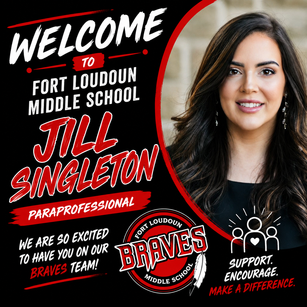 A poster welcomes Jill Singleton to Fort Loudoun Middle School, featuring a smiling woman and the school's emblem and motto.