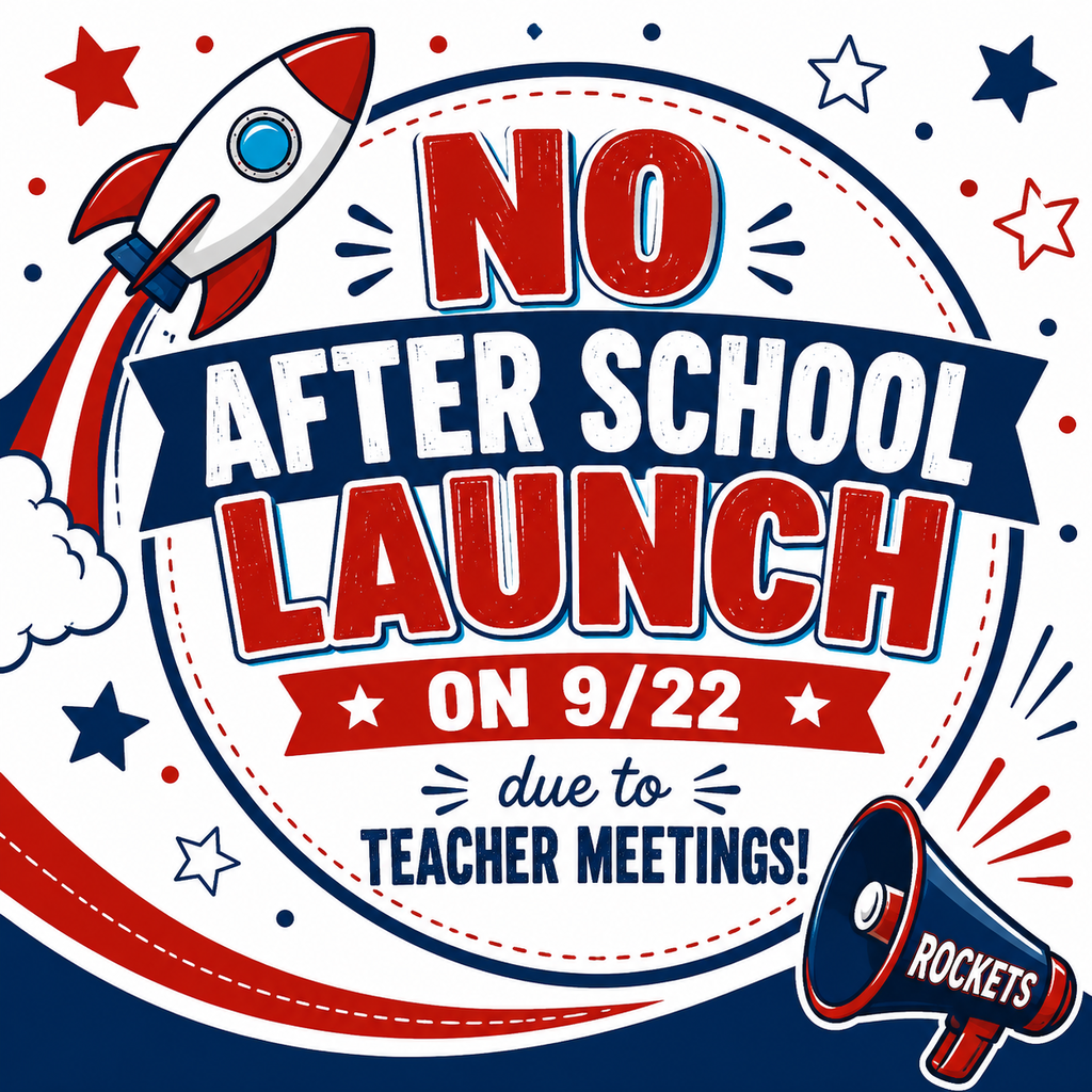 Bold red and blue text with stars reads "No After School Launch on 9/22 due to Teacher Meetings!" Rocketship graphic on left.