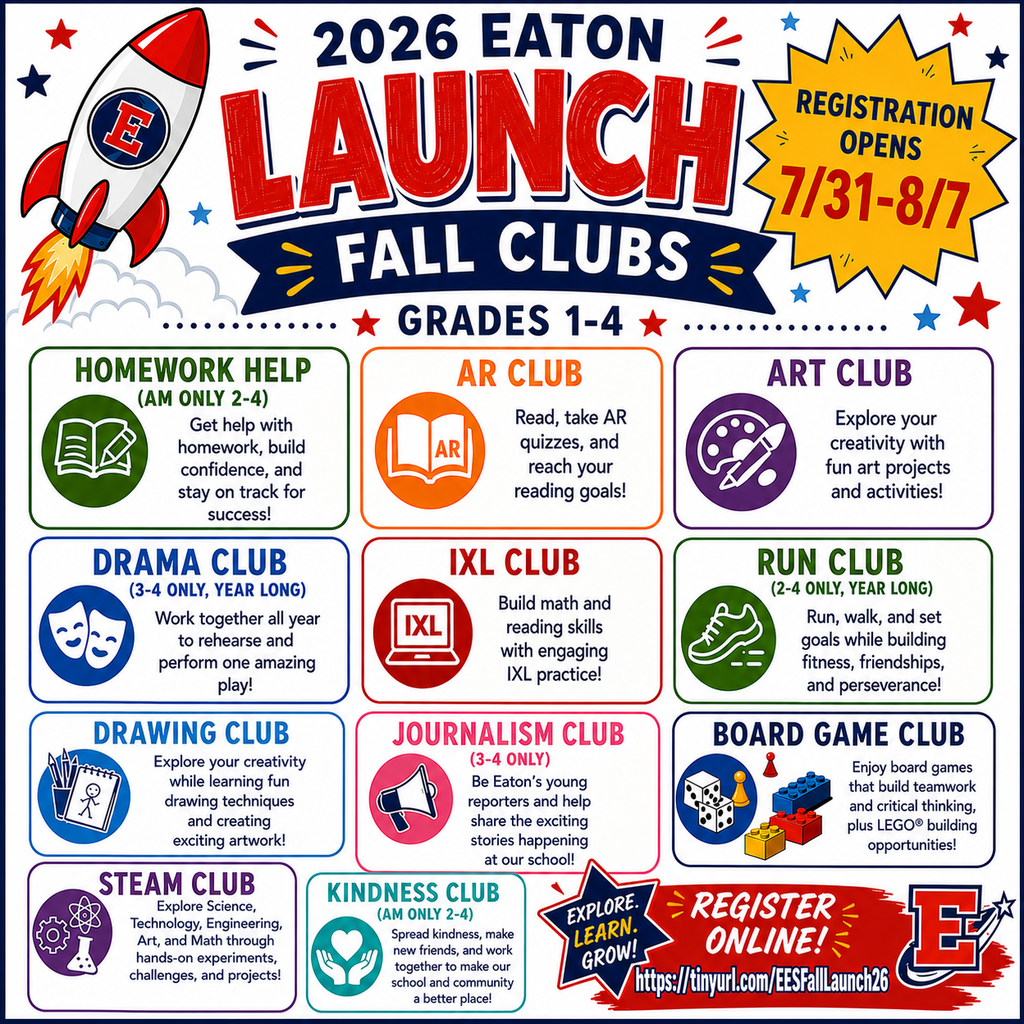An event poster for Eaton Launch Fall Clubs 2026. It shows various club options like Homework Help, AR Club, Art Club, Drama Club, IXL Club, Run Club, Drawing Club, Journalism Club, Board Game Club, STEAM Club, and Kindness Club.