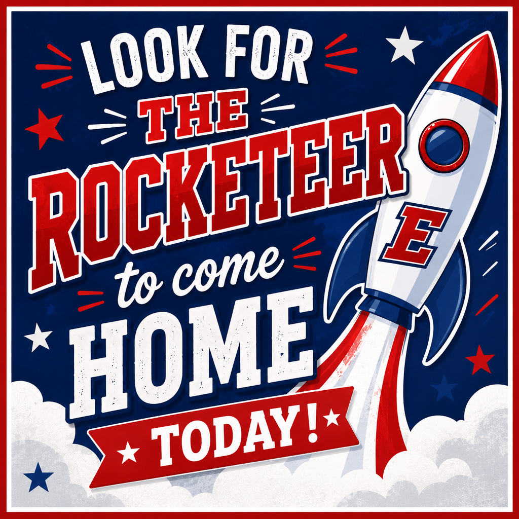 Red, white, and blue themed poster with a rocket ship and stars. Bold text reads "Look for the Rocketeer to come home today!"
