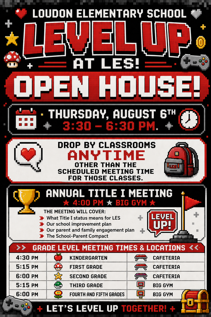 A flyer for Loudoun Elementary School's Level Up Open House. Event times: 3:30-6:30 PM, August 6th. Details include classroom drop-in times, meeting times, and annual Title I meeting.