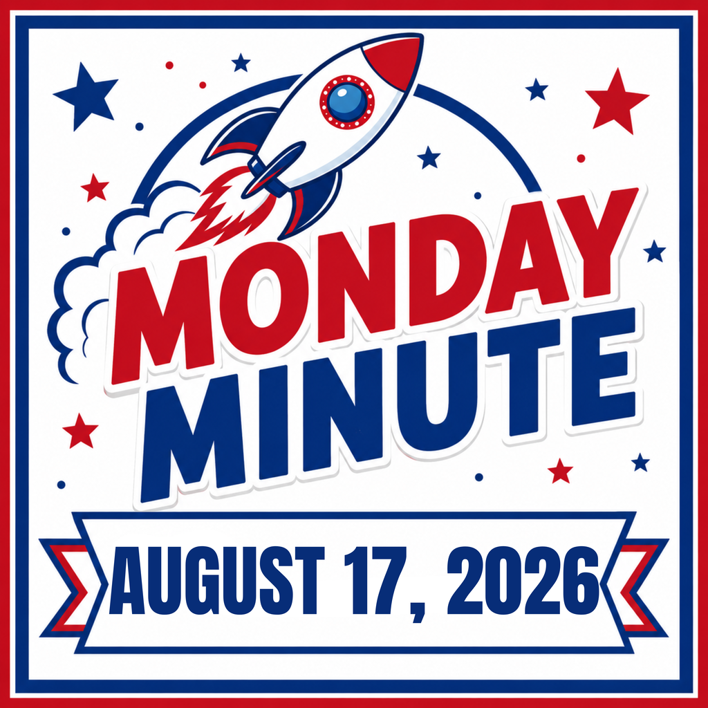 A graphic design features the words "Monday Minute" with a rocket launch and stars. Below it, the date reads August 17, 2026.
