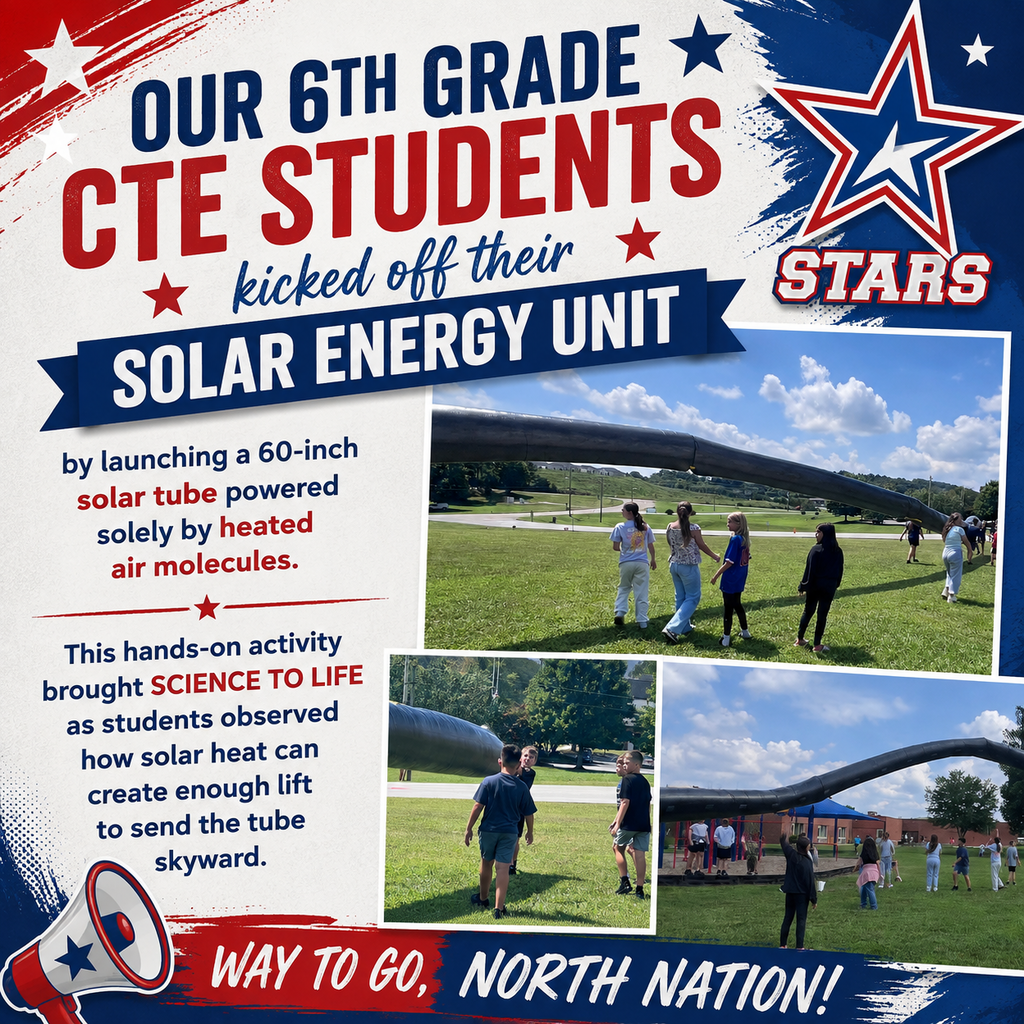 A flyer shows students launching a solar tube. It reads, "Our 6th Grade CTE Students kicked off their Solar Energy Unit."