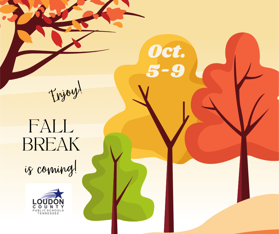 Graphic shows trees in autumn colors, one tree with green leaves, and text "Oct. 5-9 Fall Break is coming!"