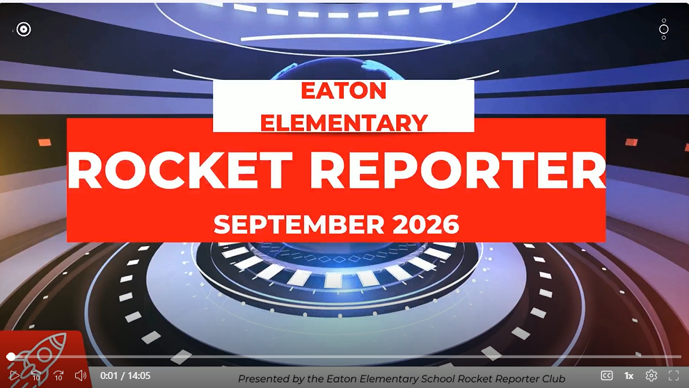 Display with title "Eaton Elementary Rocket Reporter" over an animated space graphic. Text is in bold red and white.